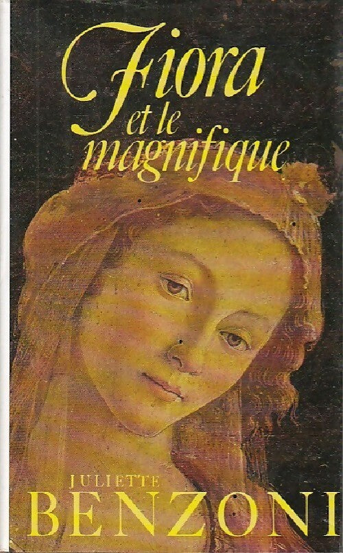 La florentine Tome I : Fiora et le magnifique - Juliette Benzoni - Livre