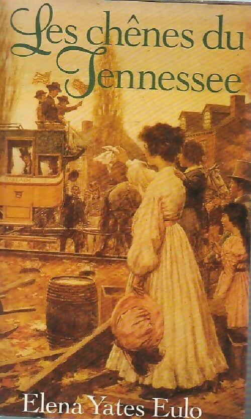 Les chênes du Tennessee - Elena Yates Eulo - Livre