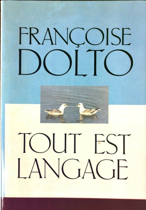 Tout est langage - Françoise Dolto - Livre