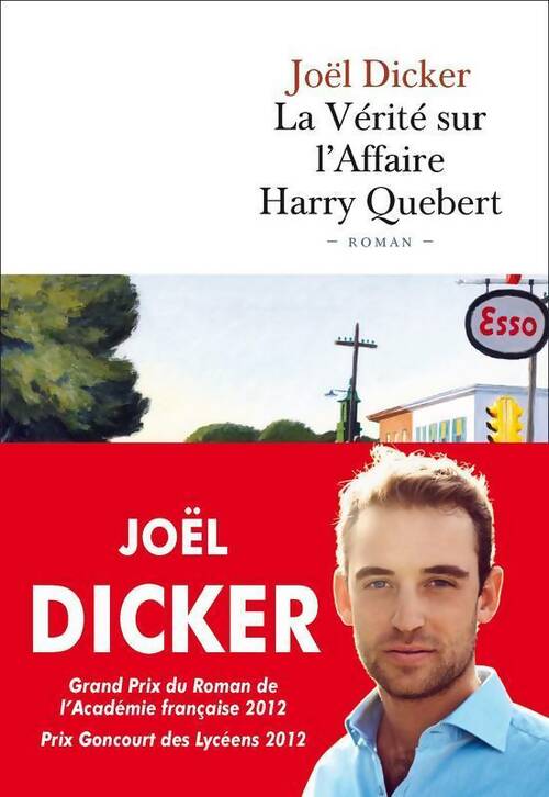 La vérité sur l'affaire Harry Quebert - Joël Dicker - Livre