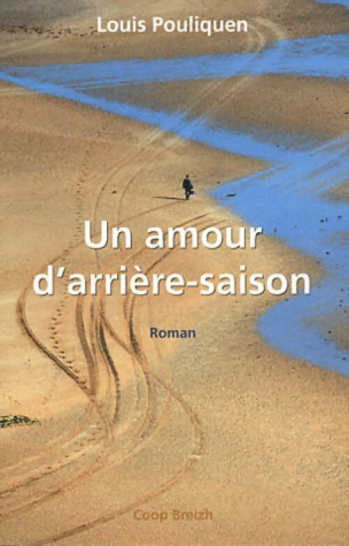 Un amour d'arrière-saison - Louis Pouliquen - Livre