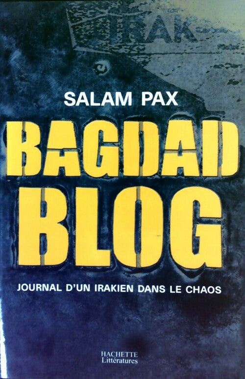 Bagdad Blog - Salam Pax - Livre