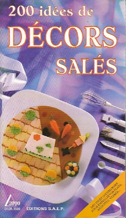 200 idées de décors salés - Eric Zipper - Livre