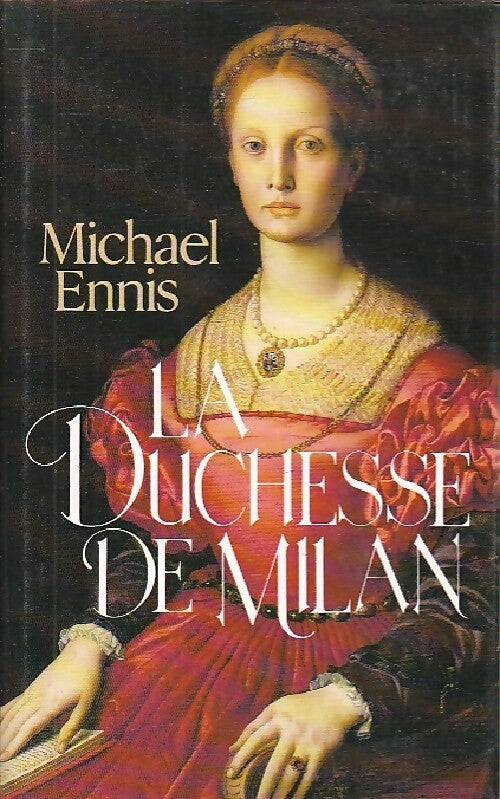 La duchesse de Milan - Michael Ennis - Livre
