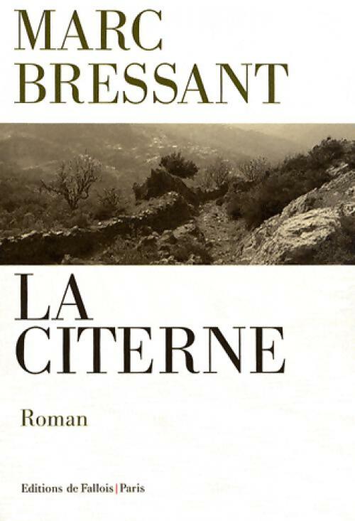 La citerne - Marc Bressant - Livre