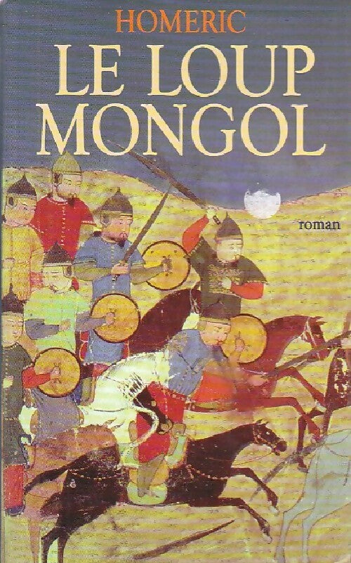 Le loup mongol - Homéric - Livre