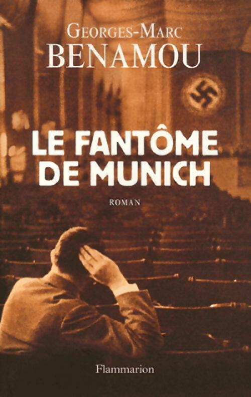 Le fantôme de Munich - Georges-Marc Benamou - Livre