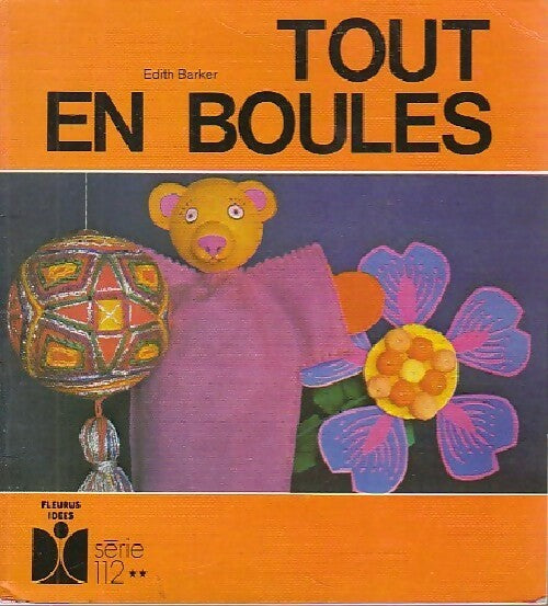 Tout en boules - Edith Barker - Livre