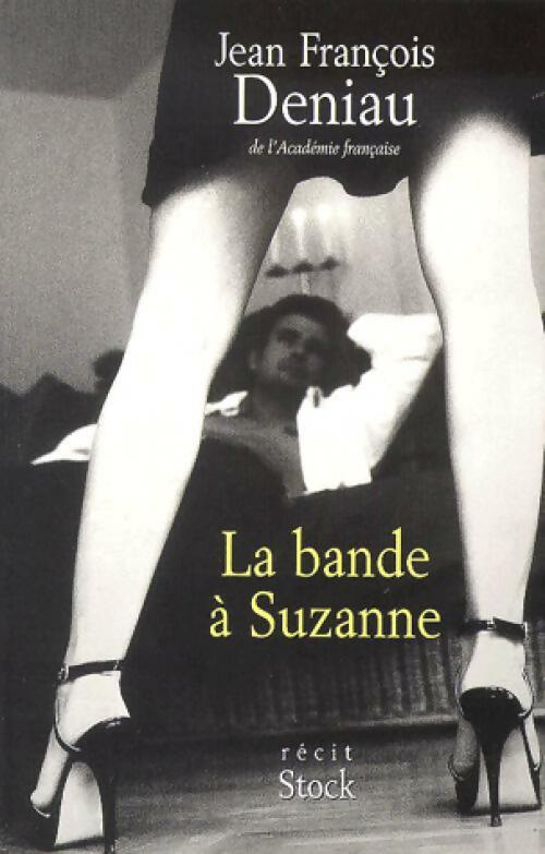 La bande à Suzanne - Jean-François Deniau - Livre