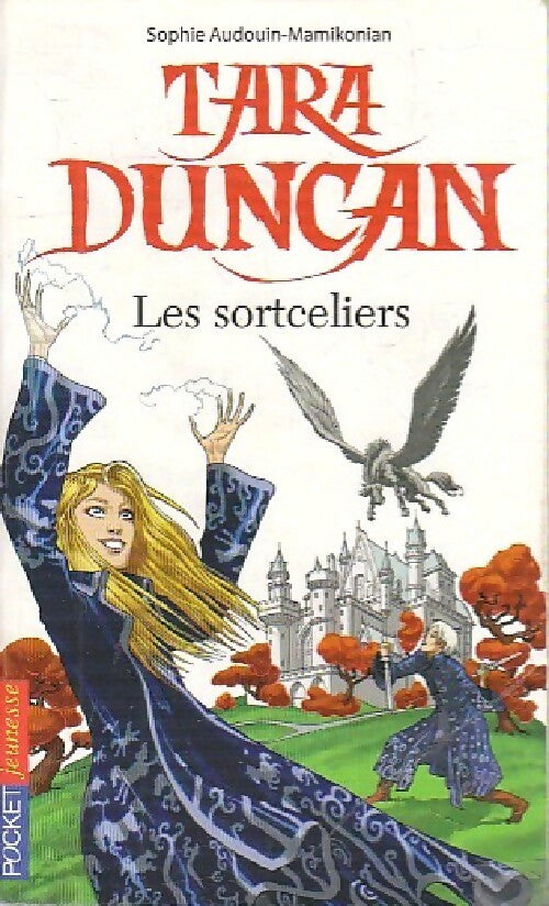 Tara Duncan Tome I : Les sortceliers - Sophie Audouin-Mamikonian - Livre