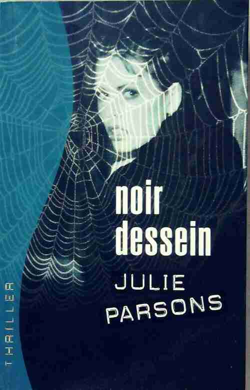 Noir dessein - Julie Parsons - Livre