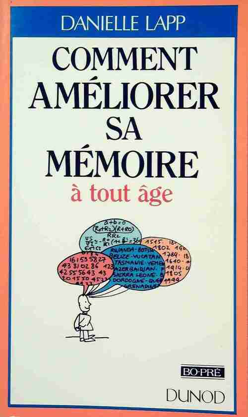 Comment améliorer sa mémoire à tout âge - Danielle Lapp - Livre