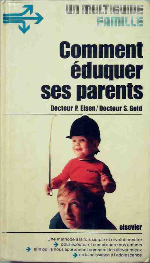 Comment éduquer ses parents - Peter Eisen - Livre