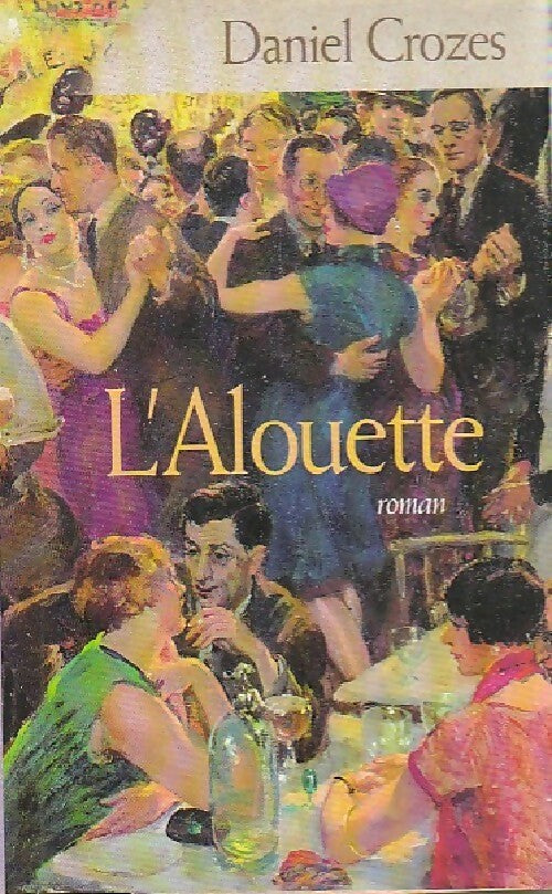 L'alouette - Daniel Crozes - Livre