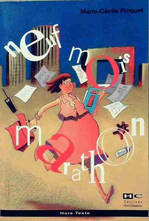 Neuf mois marathon - Marie-Cécile Picquet - Livre