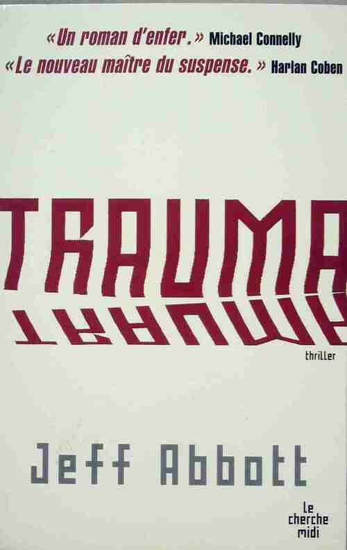 Trauma - Jeff Abbott - Livre
