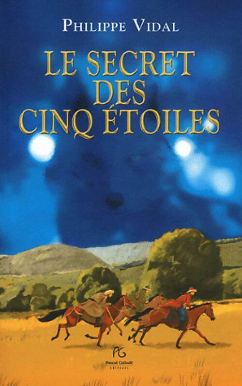 Le secret des cinq étoiles - Philippe Vidal - Livre