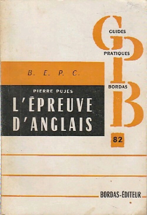 L'épreuve d'anglais au B.E.P.C. - Pierre Pujes - Livre