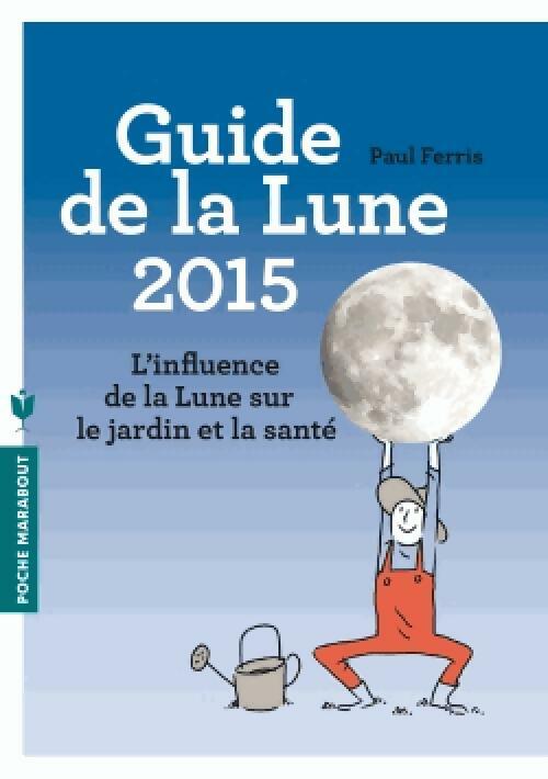 Guide de la lune 2015 - Paul Ferris - Livre