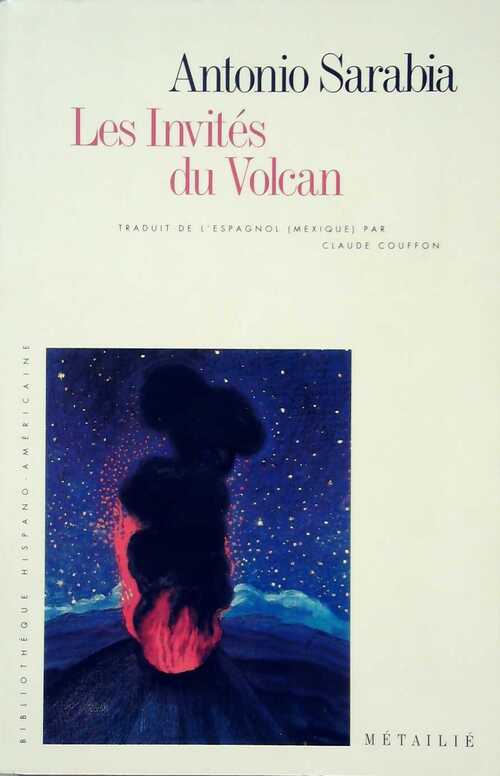 Les invités du volcan - Antonio Sarabia - Livre
