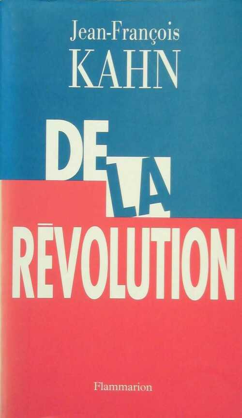 De la révolution - Jean-François Kahn - Livre