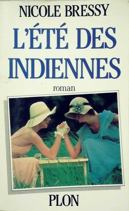 L'été des indiennes - Nicole Bressy - Livre