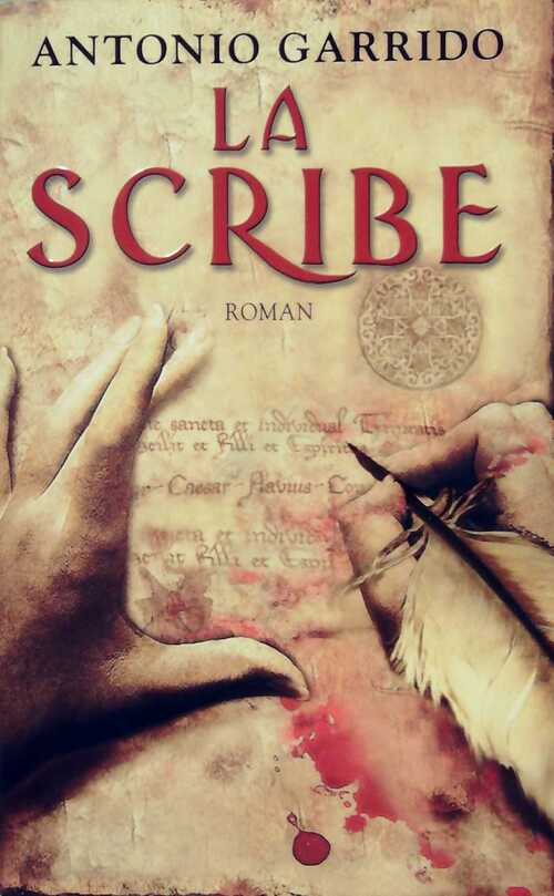 La scribe - Antonio Garrido - Livre
