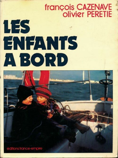 Les enfants a bord - François Cazenave - Livre