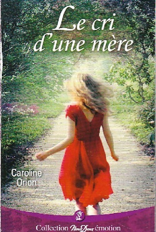 Le cri d'une mère - Caroline Orion - Livre