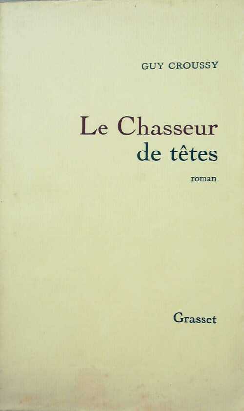 Le chasseur de têtes - Guy Croussy - Livre