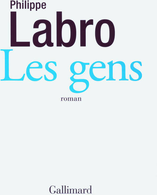 Les gens - Philippe Labro - Livre