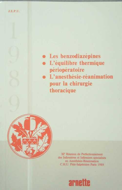 Les benzodiazépines / L'équilibre thermique périopératoire / L' anesthésie-réanimation pour la chirurgie thoracique - Collectif - Livre