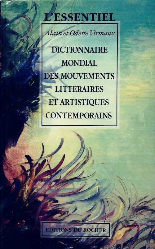 Dictionnaires mondial des mouvements litteraires et artistiques contemporains - Alain Virmaux - Livre