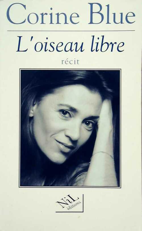L'oiseau libre - Corine Blue - Livre