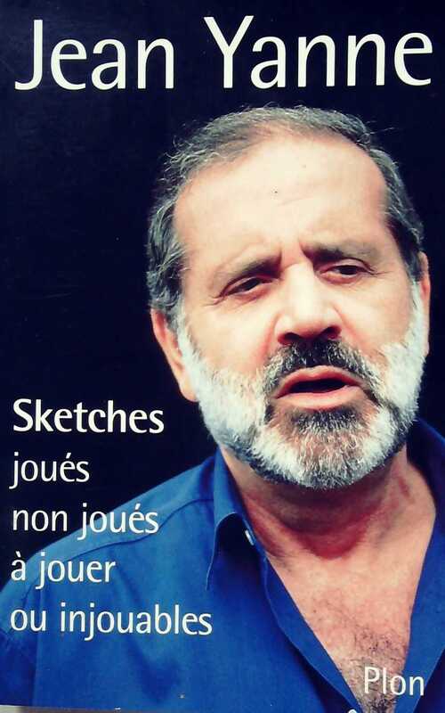 Sketches joués, non joués, à jouer ou injouables - Jean Yanne - Livre