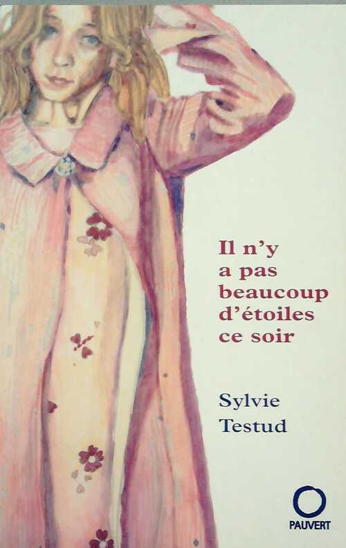 Il n'y a pas beaucoup d'étoiles ce soir - Sylvie Testud - Livre