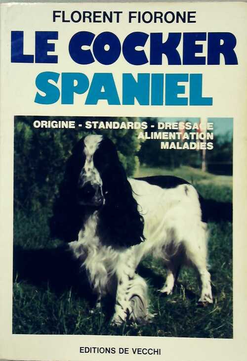 Le cocker spaniel - F. Fiorone - Livre