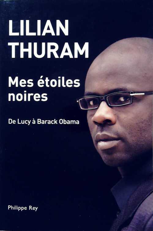 Mes étoiles noires - Lilian Thuram - Livre
