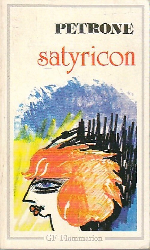 Le satiricon - Pétrone - Livre