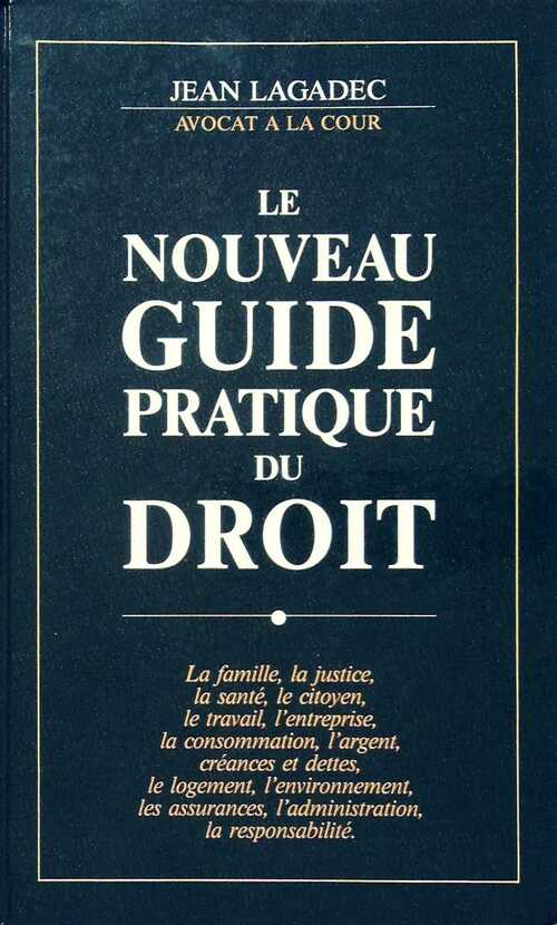 Le nouveau guide pratique du droit - Jean Lagadec - Livre