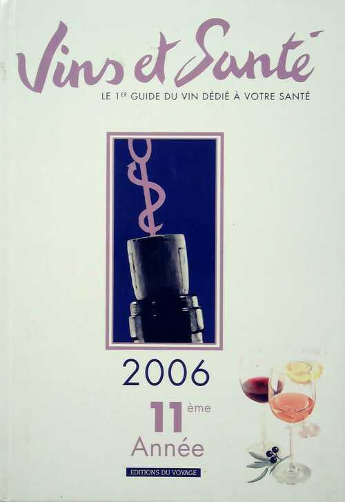 Vins et santé 2006 - Collectif - Livre