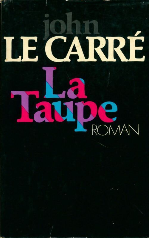 La taupe - John Le Carré - Livre