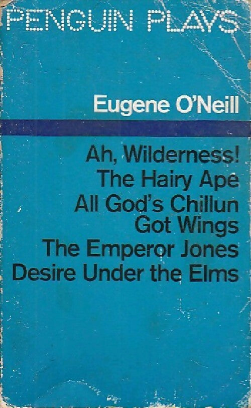 Ah, wilderness ! / The Hairy ape / All god's chillun got wings / ... - Eugene O'neill - Livre