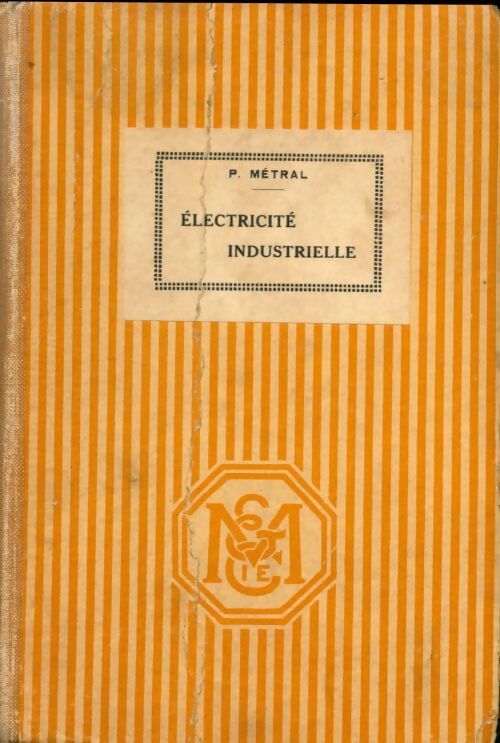 Electricité industrielle - p. Métral - Livre