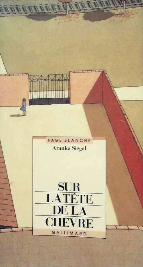 Sur la tête de la chèvre - Aranka Siegal - Livre