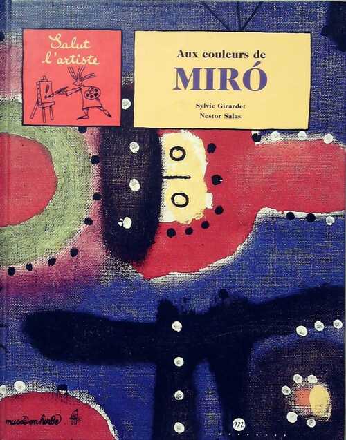 Aux couleurs de Mirò - Sylvie Girardet - Livre