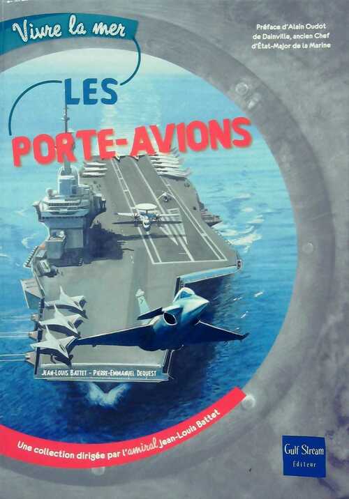 Les porte-avions - Jean-Louis Battet - Livre