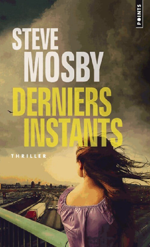 Derniers instants - Steve Mosby - Livre