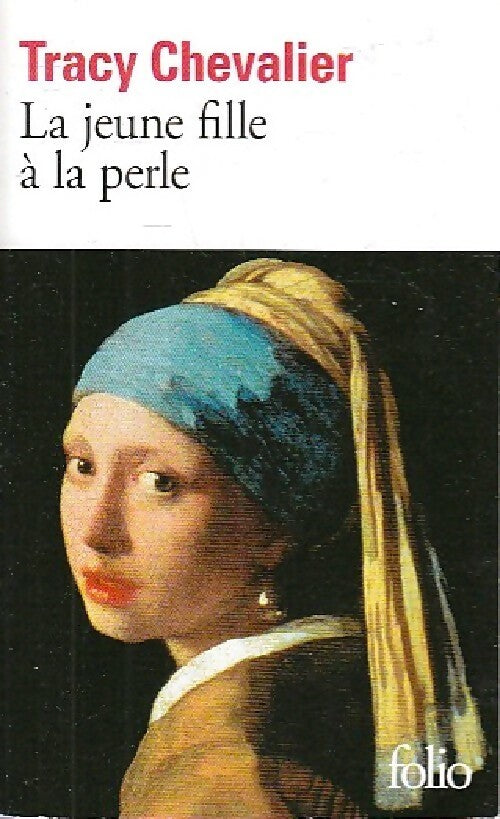 La jeune fille à la perle - Tracy Chevalier - Livre