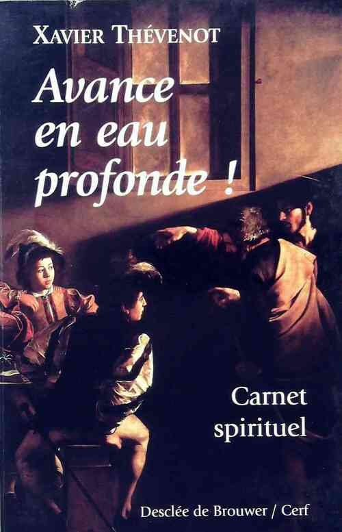 Avance en eau profonde ! - Xavier Thévenot - Livre